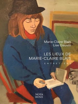 cover image of Les lieux de Marie-Claire Blais
